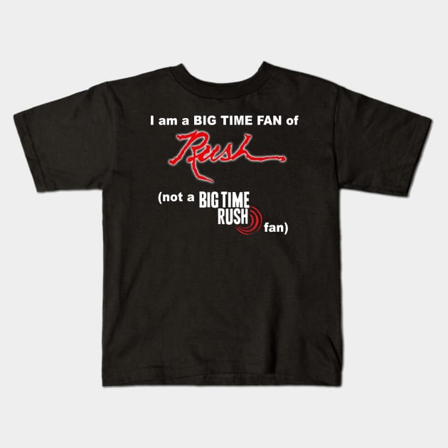 Rush - Big Time Fan! Kids T-Shirt by RetroZest